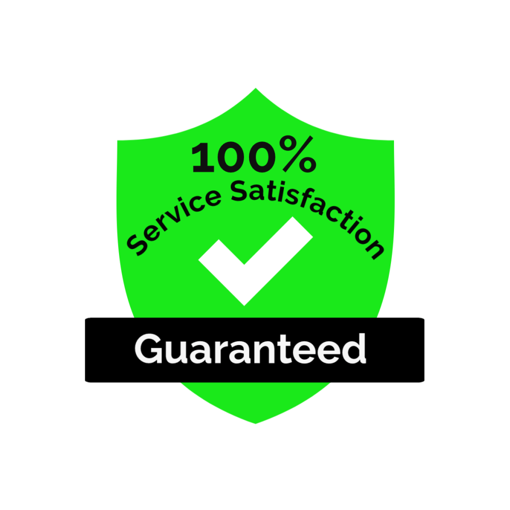 Green shield with white check mark that says 100% Service Satisfaction Guaranteed